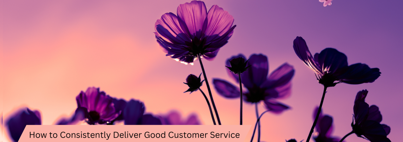 How to Consistently Deliver Good Customer Service as a Flower Shop Owner